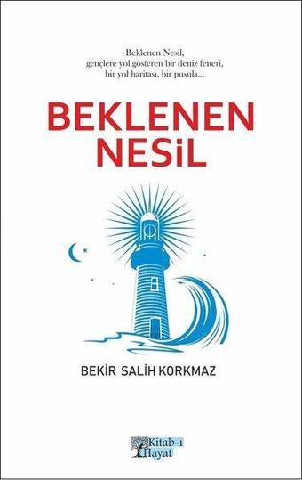 Beklenen Nesil - Bekir Salih Korkmaz - Kitab-ı Hayat