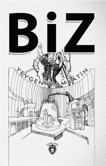 Biz - Yevgeny Zamyatin - Dorlion Yayınevi