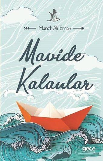 Mavide Kalanlar - Murat Ali Ersan - Gece Kitaplığı