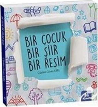 Bir Çocuk Bir Şiir Bir Resim - Çiğdem Güven Kirel - 44 Yayınları