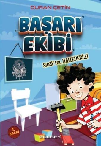 Başarı Ekibi - Sınav mı, Hallederiz! - Duran Çetin - Gülbey Yayınları