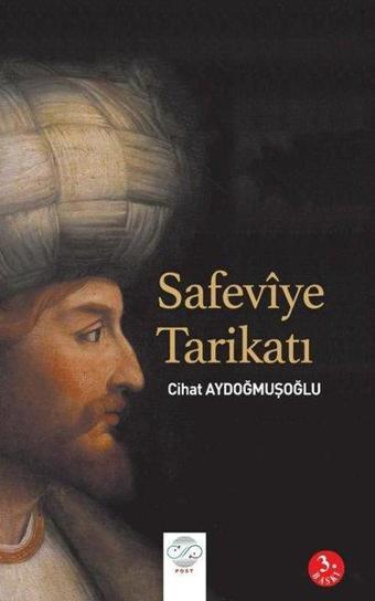 Safeviye Tarikatı - Cihat Aydoğmuşoğlu - Post Yayın