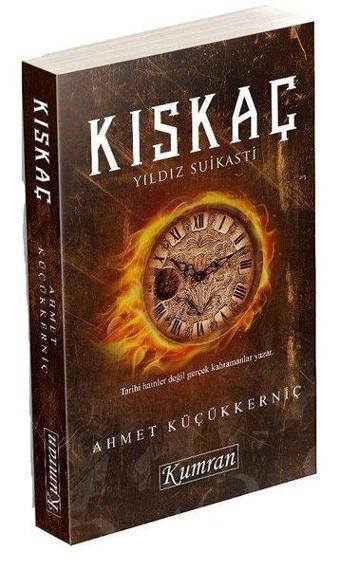 Kıskaç-Yıldız Suikasti - Ahmet Küçükkerniç - Kumran