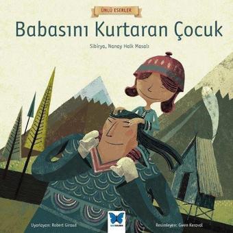 Babasını Kurtaran Çocuk-Ünlü Eserler - Sibirya  - Mavi Kelebek