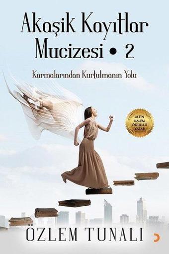 Akaşik Kayıtlar Mucizesi 2-Karmalarndan Kurtulmanın Yolu - Özlem Tunalı - Cinius Yayınevi