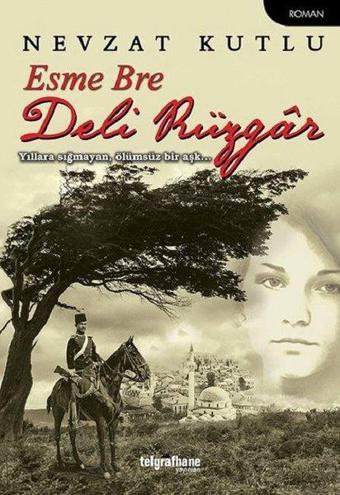 Esme Bre Deli Rüzgar - Nevzat Kutlu - Telgrafhane Yayınları