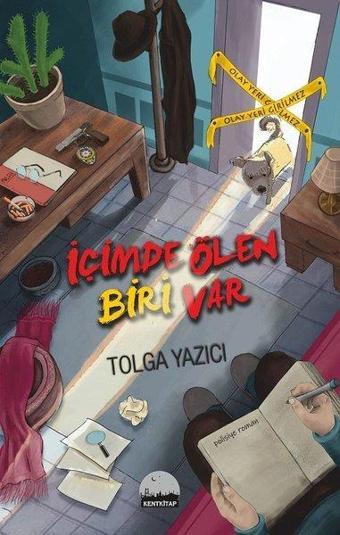 İçimde Ölen Biri Var - Tolga Yazıcı - Kent Kitap