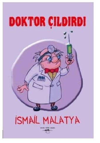 Doktor Çıldırdı - İsmail Malatya - Sokak Kitapları Yayınları