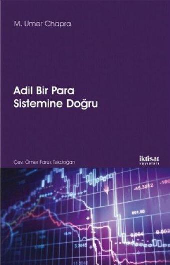 Adli Bir Para Sistemine Doğru - M. Umer Chapra - İktisat Yayınları