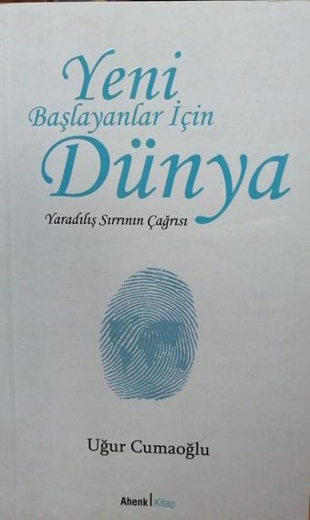 Yeni Başlayanlar İçin Dünya Yaradılış Sırrının Çağrısı Uğur Cumaoğlu - Ahenk Kitap