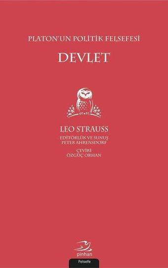 Platon'un Politik Felsefesi: Devlet - Leo Strauss - Pinhan Yayıncılık