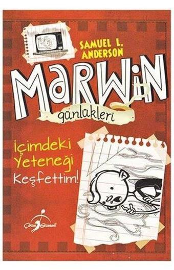 İçimdeki Yeteneği Keşfettim!-Marwin Günlükleri - Samuel Anderson - Çocuk Gezegeni