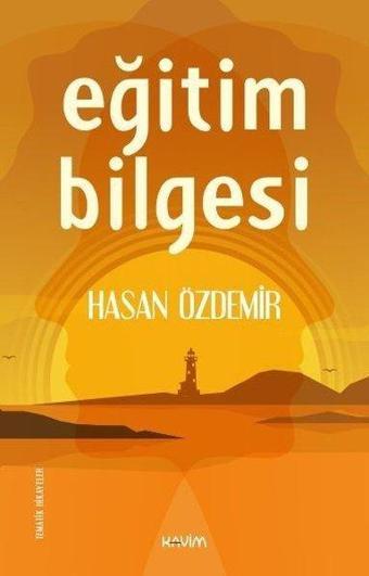 Eğitim Bilgesi - Hasan Özdemir - Kavim