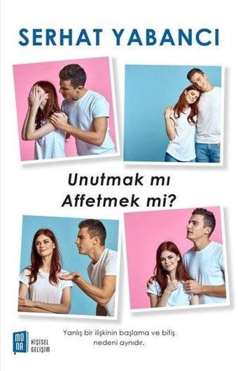 Unutmak mı Affetmek mi? - Serhat Yabancı - Mona