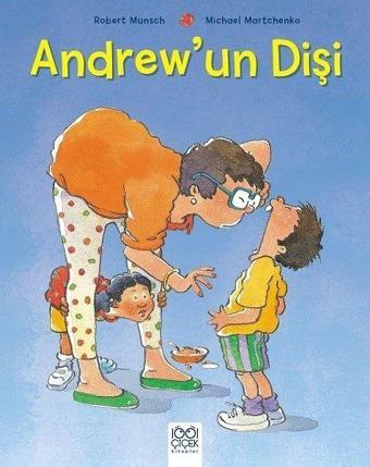 Andrew'un Dişi - Robert Munsch - 1001 Çiçek