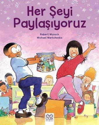 Her Şeyi Paylaşıyoruz - Robert Munsch - 1001 Çiçek