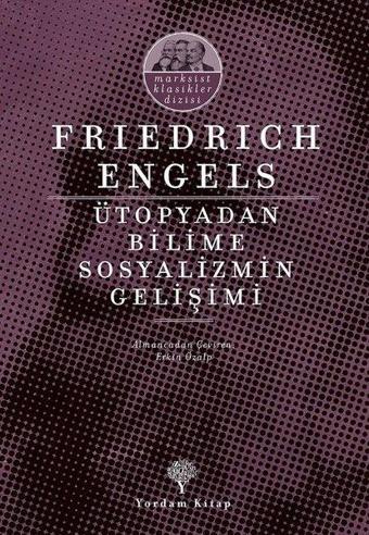 Ütopyadan Bilime Sosyalizmin Gelişimi - Friedrich Engels - Yordam Kitap