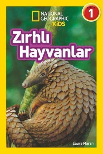 Zırhlı Hayvanlar - National Geographic Kids - Seviye 1 - Laura Marsh - Beta Kids