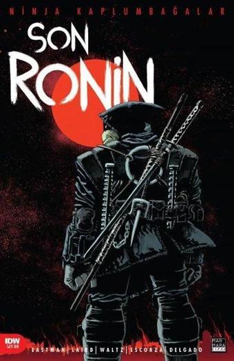 Ninja Kaplumbağalar - Son Ronin Sayı 1 - Kevin Eastman - Marmara Çizgi