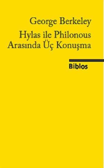 Hylas ile Philonous Arasında Üç Konuşma - George Berkeley - Biblos