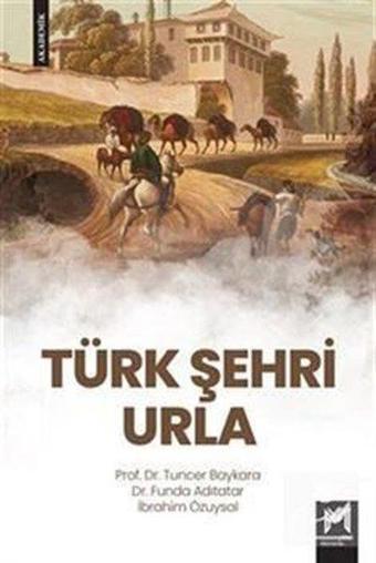 Türk Şehri Urla - Funda Adıtatar - Memento Mori Yayınları