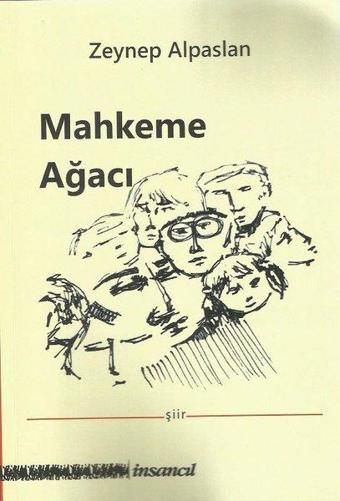 Mahkeme Ağacı - Zeynep Alpaslan - İnsancıl Yayınları