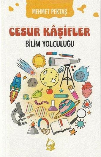 Bilim Yolculuğu - Cesur Kaşifler 5 - Mehmet Pektaş - Sebe