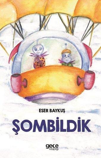 Şombildik - Eser Baykuş - Gece Kitaplığı