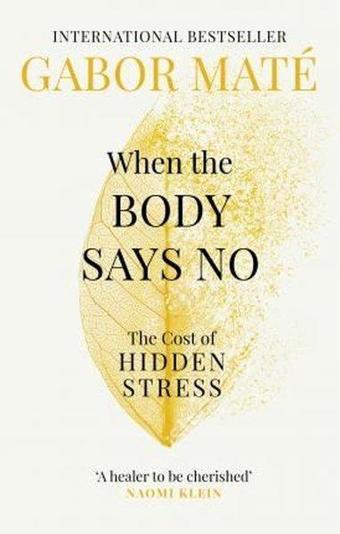 When the Body Says No: The Cost of Hidden Stress - Kolektif  - Random House