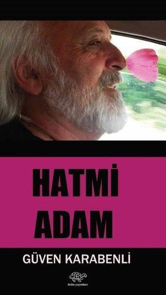 Hatmi Adam - Güven Karabenli - Ürün Yayınları