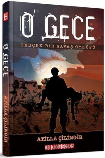 O Gece - Atilla Çilingir - Bilgeoğuz Yayınları