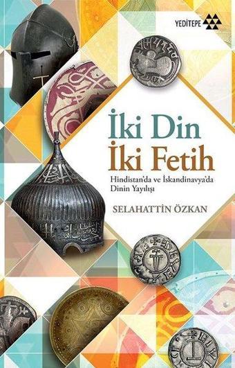 İki Din İki Fetih - Selahattin Özkan - Yeditepe Yayınevi