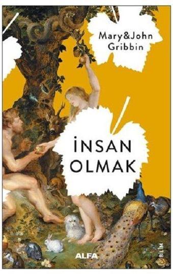 İnsan Olmak - John Gribbin - Alfa Yayıncılık