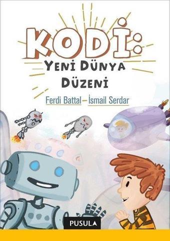 Kodi: Yeni Dünya Düzeni - Ferdi Battal - Pusula Yayıncılık