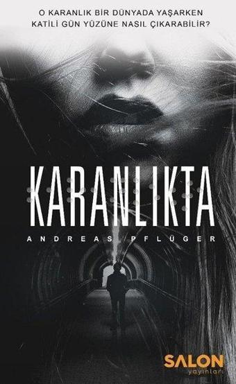 Karanlıkta - Andreas Pflüger - Salon Yayınları