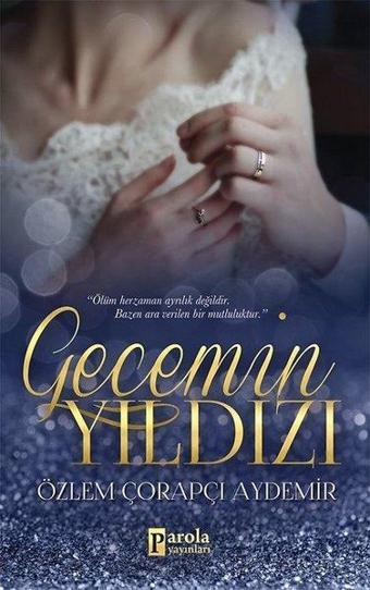 Gecenin Yıldızı - Özlem Çorapçı Aydemir - Parola Yayınları