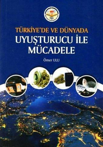 Türkiye'de ve Dünyada Uyuşturucu İle Mücadele - Ömer Ulu - TİAV