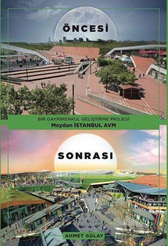 Bir Gayrimenkul Geliştirme Projesi Meydan İstanbul AVM - Ahmet Gülay - Gülaylar Group