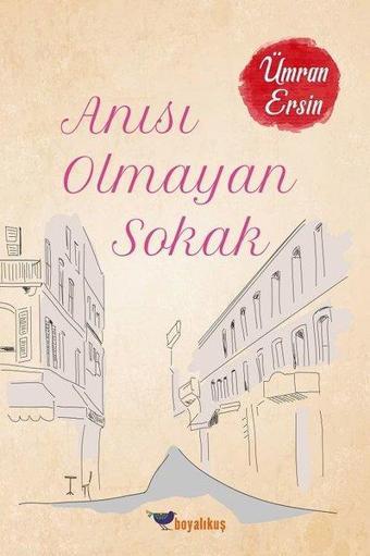 Anısı Olmayan Sokak - Ümran Ersin - Boyalıkuş