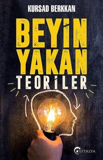 Beyin Yakan Teoriler - Kürşad Berkkan - Eftalya Yayınları