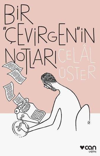 Bir Çevirgenin Notları - Celal Üster - Can Yayınları