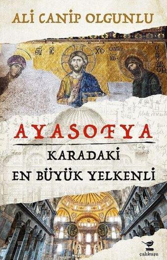 Ayasofya-Karadaki En Büyük Yelkenli - Ali Canip Olgunlu - Çalıkuşu