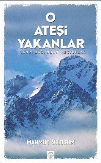 O Ateşi Yakanlar-Tanrı Dağı'ndan Mektuplar - Post Yayın