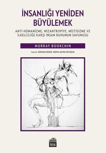 İnsanlığı Yeniden Büyülemek - Murray Bookchin - Sümer Yayıncılık