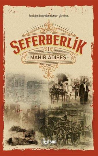 Seferberlik 1 - Mahir Adıbeş - Tılsım Yayınevi