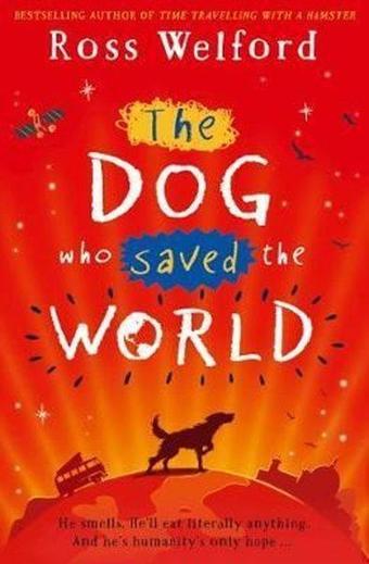 The Dog Who Saved the World - Ross Welford - Harper Collins UK