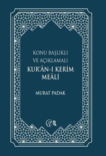 Konu Başlıklı ve Açıklamalı Kur'an-ı Kerim Meali - Büyük Boy - Murat Padak - Nida Yayınları