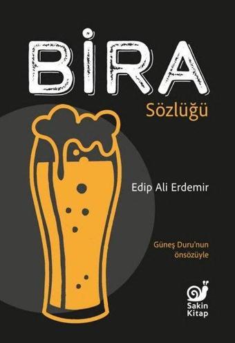 Bira Sözlüğü - Edip Ali Erdemir - Sakin Kitap