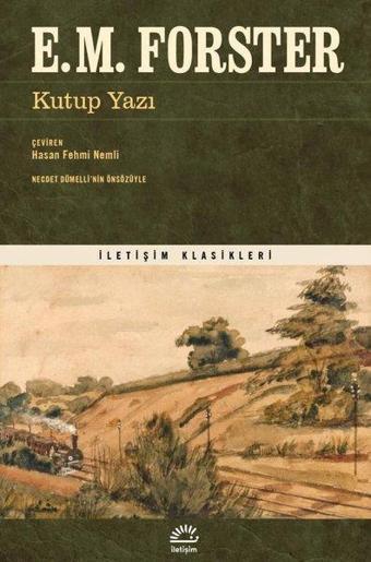 Kutup Yazı - İletişim Klasikleri - E. M. Forster - İletişim Yayınları