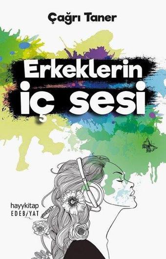 Erkeklerin İç Sesi - Çağrı Taner - Hayykitap